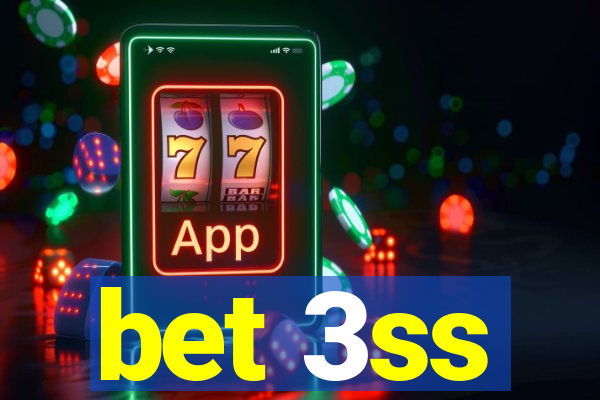 bet 3ss